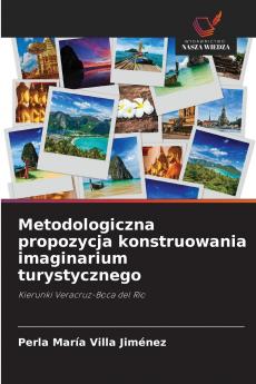 Metodologiczna propozycja konstruowania imaginarium turystycznego