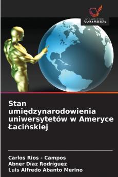 Stan umiędzynarodowienia uniwersytetów w Ameryce Łacińskiej