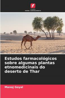 Estudos farmacológicos sobre algumas plantas etnomedicinais do deserto de Thar