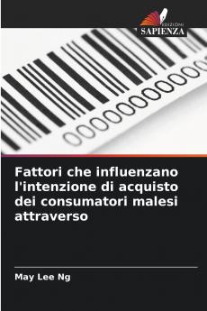 Fattori che influenzano l'intenzione di acquisto dei consumatori malesi attraverso