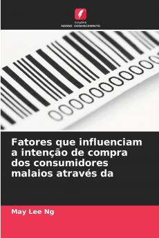 Fatores que influenciam a intenção de compra dos consumidores malaios através da