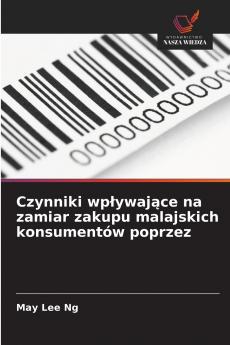 Czynniki wpływające na zamiar zakupu malajskich konsumentów poprzez