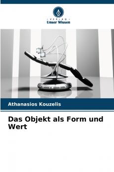 Das Objekt als Form und Wert