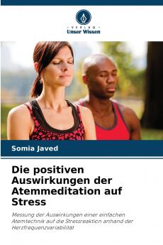 Die positiven Auswirkungen der Atemmeditation auf Stress