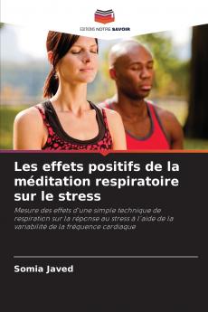 Les effets positifs de la méditation respiratoire sur le stress