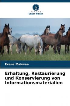 Erhaltung Restaurierung und Konservierung von Informationsmaterialien
