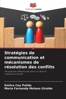 Stratégies de communication et mécanismes de résolution des conflits