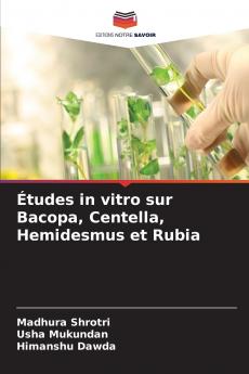 Études in vitro sur Bacopa Centella Hemidesmus et Rubia