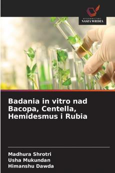 Badania in vitro nad Bacopa Centella Hemidesmus i Rubia
