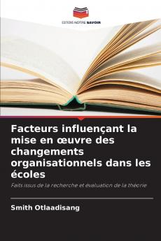 Facteurs influençant la mise en œuvre des changements organisationnels dans les écoles
