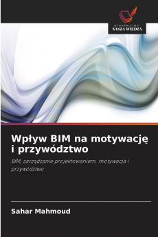Wpływ BIM na motywację i przywództwo