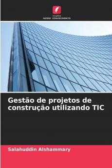 Gestão de projetos de construção utilizando TIC