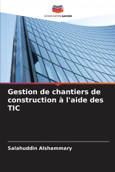 Gestion de chantiers de construction à l'aide des TIC