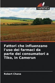 Fattori che influenzano l'uso dei farmaci da parte dei consumatori a Tiko in Camerun