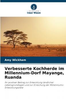 Verbesserte Kochherde im Millennium-Dorf Mayange Ruanda