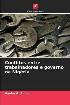Conflitos entre trabalhadores e governo na Nigéria