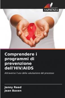 Comprendere i programmi di prevenzione dell'HIV/AIDS