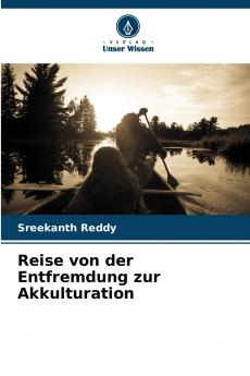 Reise von der Entfremdung zur Akkulturation