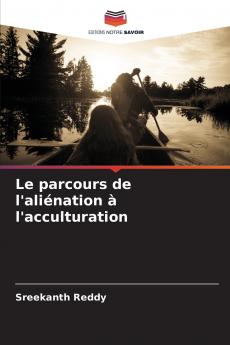 Le parcours de l'aliénation à l'acculturation