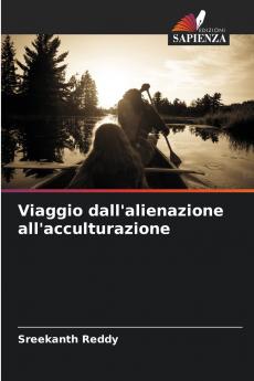 Viaggio dall'alienazione all'acculturazione