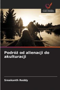 Podróż od alienacji do akulturacji