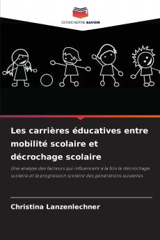 Les carrières éducatives entre mobilité scolaire et décrochage scolaire