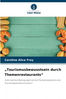 „Tourismusbewusstsein durch Themenrestaurants