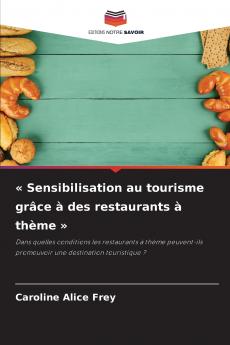 Sensibilisation au tourisme grâce à des restaurants à thème