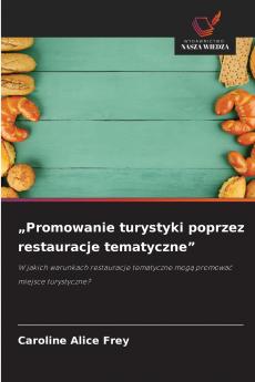 „Promowanie turystyki poprzez restauracje tematyczne