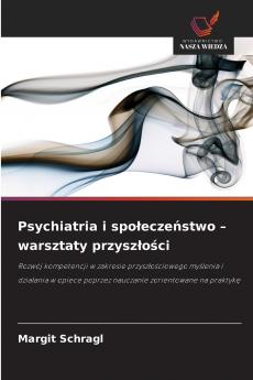 Psychiatria i społeczeństwo - warsztaty przyszłości