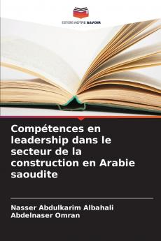 Compétences en leadership dans le secteur de la construction en Arabie saoudite