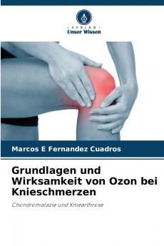 Grundlagen und Wirksamkeit von Ozon bei Knieschmerzen