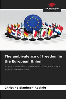 The ambivalence of freedom in the European Union