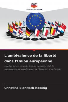 L'ambivalence de la liberté dans l'Union européenne