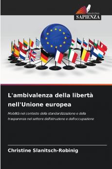 L'ambivalenza della libertà nell'Unione europea