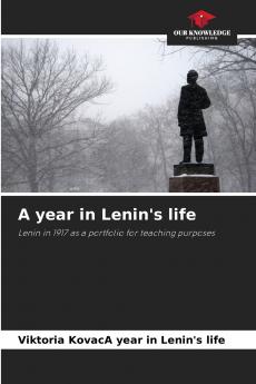 A year in Lenin's life