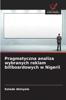 Pragmatyczna analiza wybranych reklam billboardowych w Nigerii