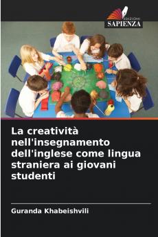 La creatività nell'insegnamento dell'inglese come lingua straniera ai giovani studenti