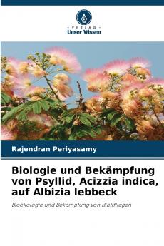 Biologie und Bekämpfung von Psyllid Acizzia indica auf Albizia lebbeck