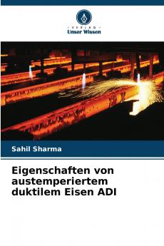 Eigenschaften von austemperiertem duktilem Eisen ADI