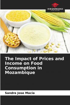 The Impact of Prices and Income on Food Consumption in Mozambique