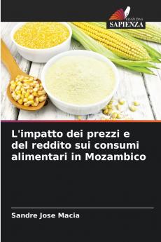 L'impatto dei prezzi e del reddito sui consumi alimentari in Mozambico