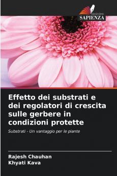Effetto dei substrati e dei regolatori di crescita sulle gerbere in condizioni protette