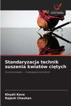 Standaryzacja technik suszenia kwiatów ciętych