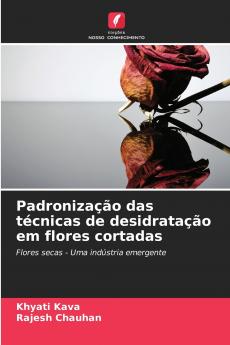 Padronização das técnicas de desidratação em flores cortadas