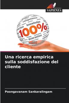 Una ricerca empirica sulla soddisfazione del cliente