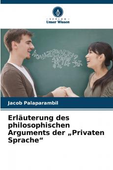 Erläuterung des philosophischen Arguments der „Privaten Sprache