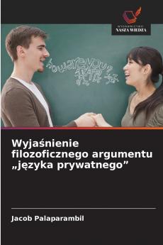 Wyjaśnienie filozoficznego argumentu „języka prywatnego
