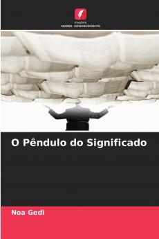 O Pêndulo do Significado
