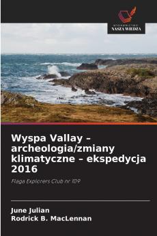Wyspa Vallay - archeologia/zmiany klimatyczne - ekspedycja 2016
